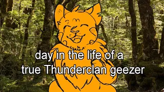 Day in the Life of a True Thunderclan Geezer