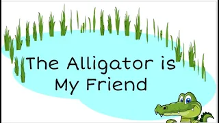 Alligator Is My Friend