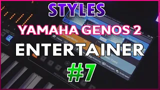 Yamaha Genos 2 STYLES #7 - ENTERTAINER STYLES - PRZEGLĄD STYLÓW AKOMPANIAMENTU. PRESET STYLES.