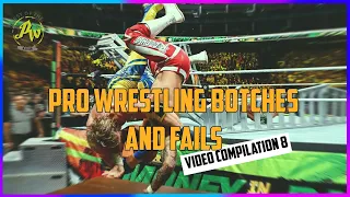 PRO WRESTLING BOTCHES AND FAILS - COMPILATION 8