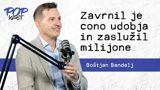 POP TV | Finančni POPkast: Boštjan Bandelj | Zavrnil je cono udobja in zaslužil milijone