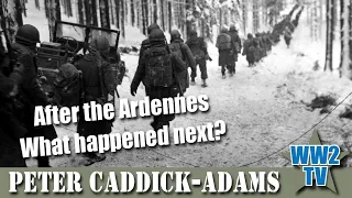 The Battle of the Bulge - After the Ardennes: What happened next?