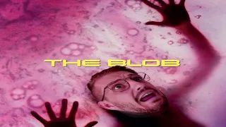 The Blob (1958) vs. The Blob (1988) - The Blobbening
