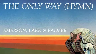 Emerson, Lake & Palmer - The Only Way (Hymn) [Official Audio]