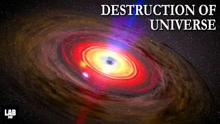 4 SCARY Ways The Universe Could End, Destruction Of The Universe