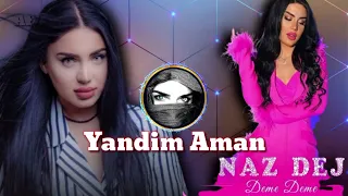Naz Dej - Yandim Aman Kal Kal | Çok güzel Song Remix (prod. elsen pro) !! Arabic 9XD Music