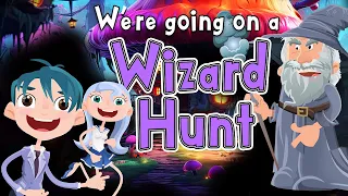 🎵 We're Going on a Wizard Hunt 🎵🧙 Kids Song and Brain Break