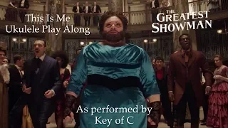 This Is Me (The Greatest Showman) Ukulele Play Along