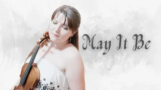 May It Be - Enya (from "The Lord of The Rings") [Emotional Violin Cover]