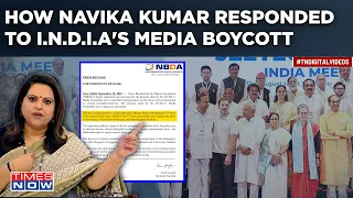 I.N.D.I.A Bloc's Media Ban Blow To Freedom Of Press| Navika Kumar's Reply To Alliance After Boycott