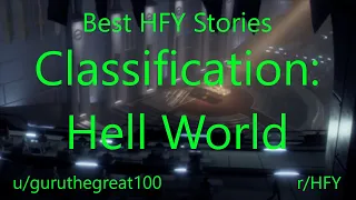 Best HFY Reddit Stories: Classification: Hell World