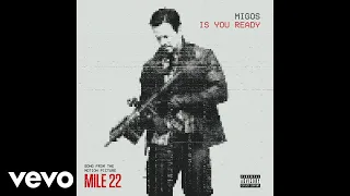 Migos - Is You Ready (From "Mile 22") (Audio)