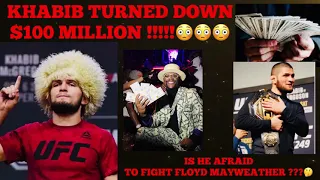 KHABIB TURNS DOWN $100 MILLION PAYDAY😨?????? ( IS HE SCARED OF FLOYD MAYWEATHER?)