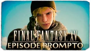 ФИНАЛ - ЭПИЗОД ПРОМПТО - FINAL FANTASY XV WINDOWS EDITION