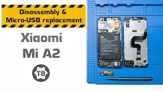 Xiaomi Mi A2/6X Disassembly & Micro-USB replacement