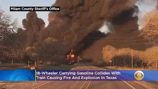 Fire & Explosion In Texas After 18-Wheeler Carrying Gasoline Collides With Train