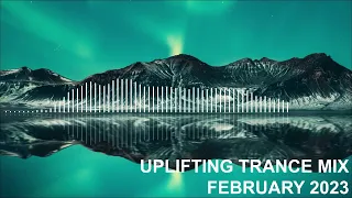 Uplifting Trance Mix - February 2023