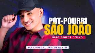 JOÃO GOMES - SÃO JOÃO DE CAMPINA GRANDE 2023 (POT - POURRI) CD COMPLETO