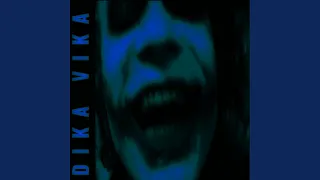 DIKA VIKA - Ultra Slowed