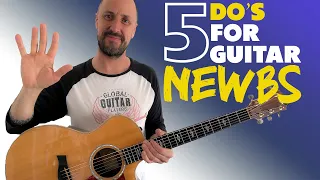 5 DO'S for Guitar Newbs (Essential Tips for Guitar Beginners)