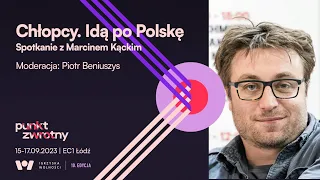 Marcin Kącki: „Chłopcy. Idą po Polskę”