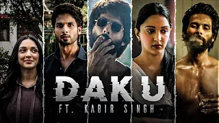 KABIR SINGH EDITS | DAKU EDIT | 1080P