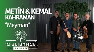 Metin & Kemal Kahraman - Meyman