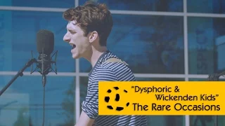 The Rare Occasions - Dysphoric/Wickenden Kids