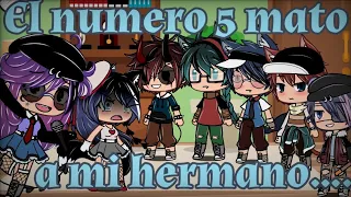 El Numero 5 Mato a mi Hermano》Meme《(Gacha Life)