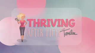 Flabby Thighs | Thriving After 50 with Tamilee Webb
