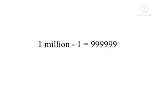 1 Nanillion - 1 = ? (Furnace Creeper’s version)