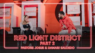 Red Light District 2 - How to have and remain in a pure life? Sit down with Pastor Josue and Damari