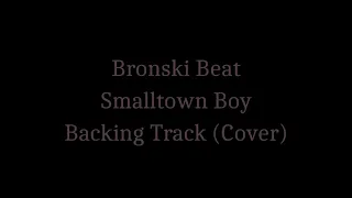 Smalltown Boy Cover (Backing track)