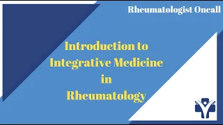 Integrative Medicine in Rheumatology