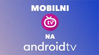 Kako koristiti mobilne aplikacije na Android TV