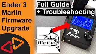 Ender 3 Marlin Firmware 1.1.9 Upgrade - Full comprehensive guide with troubleshooting