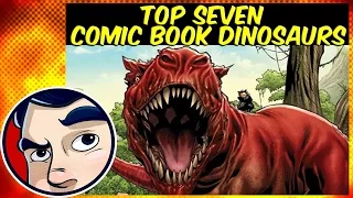 Top 7 Comic Book Dinosaurs | Comicstorian