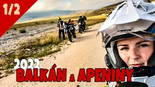 Mototrip - Balkan a Apeniny 2022 #1/2