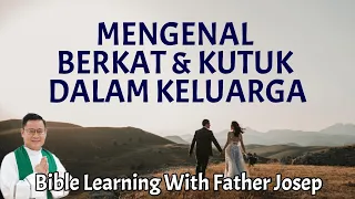 MENGENAL BERKAT DAN KUTUK DALAM KELUARGA