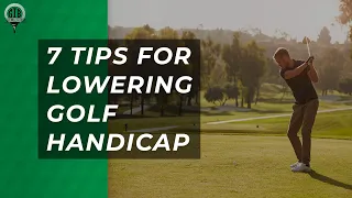 7 Easy Tips To Get a Single Figure Handicap!