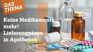 Patienten am Verzweifeln. Arzneimittelmangel! Apotheker schlagen Alarm! | hessenschau DAS THEMA