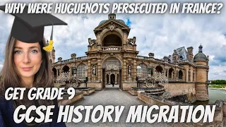 Why were the Huguenots persecuted? | Migration GCSE History | Get a Grade 9