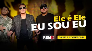 ELE É ELE, EU SOU EU | Wesley Safadão, Barões | DANCE COMERCIAL | By. Giovani Carvalho (Remix 2022)