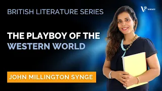 The Playboy of the Western World - NET SET | British Literature | Heena Wadhwani