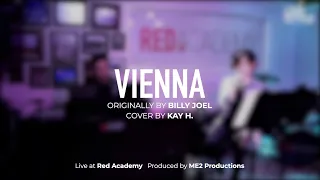 Billy Joel - Vienna (Live Cover by Kay H.)