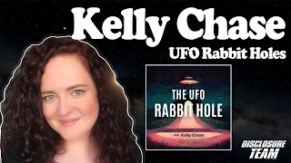 Kelly Chase - UFO Rabbit Holes