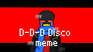 D-D-D Disco meme [undertale au ]