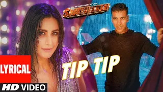 Tip Tip Lyrical: Sooryavanshi | Akshay Kumar, Katrina Kaif | Udit N, Alka Y, Tanishk | Rohit Shetty