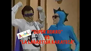 Programa ¡Anabel! (1991) - "Super Rorro" vs "La Lagratija Karateca"