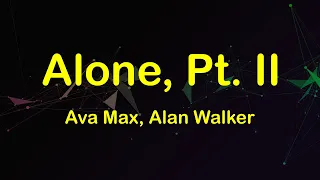 Alone, Pt. II - Alan Walker and Ava Max (Lyrical Video) @avamax @Alanwalkermusic @entroad